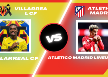 villarreal cf vs atlético madrid lineups